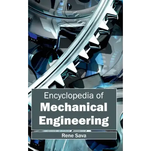 Encyclopedia of Mechanical Engineering