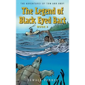 The Legend of Black Eyed Bart, Book 2: The Adventures of Tom and Andy