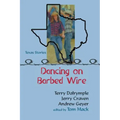 Dancing on Barbed Wire