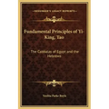 Fundamental Principles of Yi-King, Tao: The Cabbalas of Egypt and the Hebrews