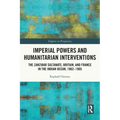 Imperial Powers and Humanitarian Interventions: The Zanzibar Sultanate, Britain, and France in the Indian Ocean, 1862-1905