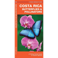 Costa Rica Butterflies & Pollinators: A Folding Pocket Guide to Familiar Species