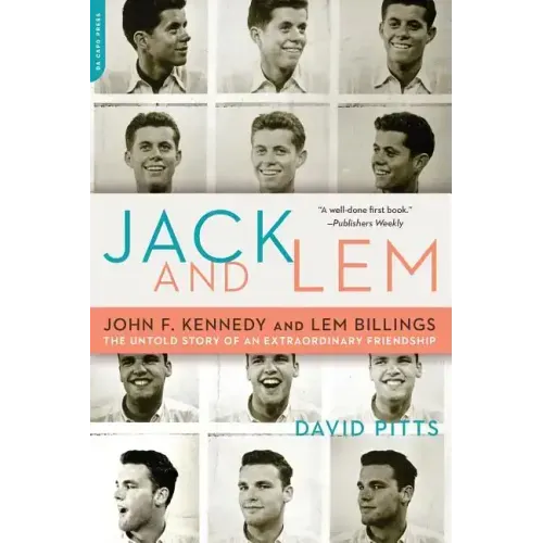 Jack and Lem: John F. Kennedy and Lem Billings: The Untold Story of an Extraordinary Friendship