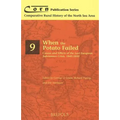 Corn 09 When the Potato Failed: Causes and Effects of the Last European Subsistence Crisis, 1845-1850