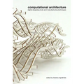 Computational Architecture: Digital Designing Tools and Manufacturing Techniques