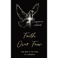 Faith Over Fear: Find Hope in the Midst of a Pandemic: Companion notebook edition