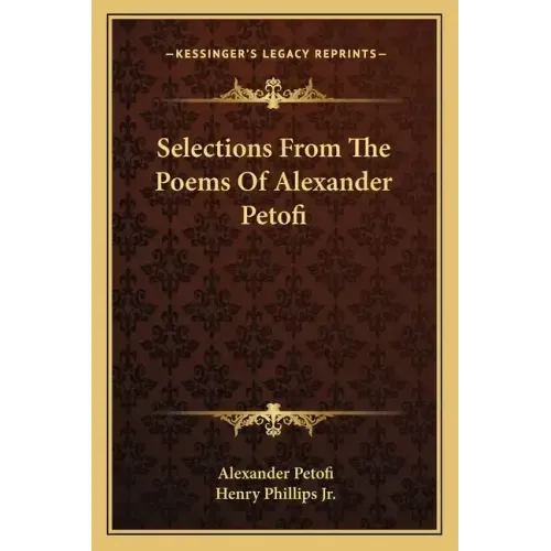 Selections from the Poems of Alexander Petofi