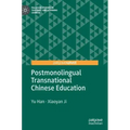 Postmonolingual Transnational Chinese Education