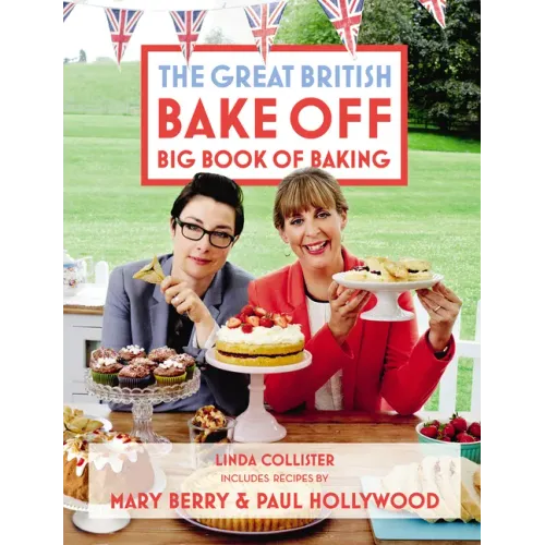 The Great British Bake Off Big Book of Baking