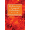 The Interlineary Hebrew and English Psalter