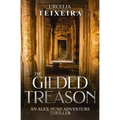 The GILDED TREASON: An ALEX HUNT Adventure Thriller