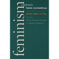 Feminism Confronts Homo Economicus: Gender, Law, and Society