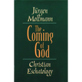 The Coming of God: Christian Eschatology