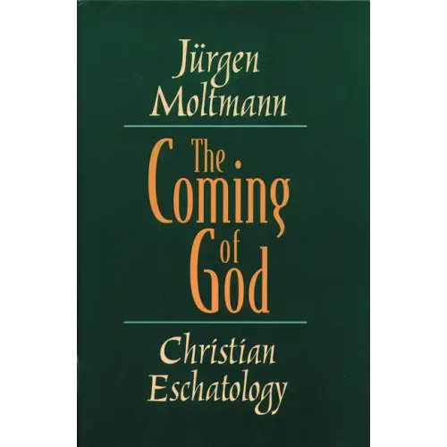 The Coming of God: Christian Eschatology