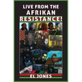 Live from the Afrikan Resistance!