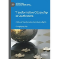 Transformative Citizenship in South Korea: Politics of Transformative Contributory Rights