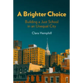 A Brighter Choice: Building a Just School in an Unequal City