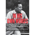 In His Own Words: Alcoholic Truck Driver Governor Us Senator the Harold Hughes Story