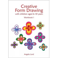 Creative Form Drawing with Children Aged 6-10 Years: Workbook 1
