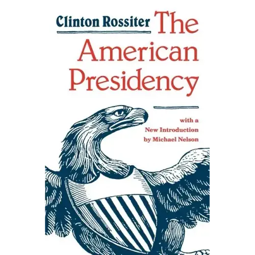 The American Presidency