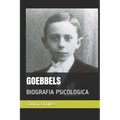 Goebbels: Biografia Psicologica