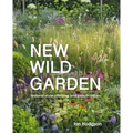 New Wild Garden: Natural-Style Planting and Practicalities
