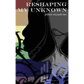 Reshaping My Unknown