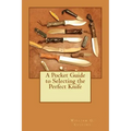 A Pocket Guide to Selecting the Perfect Knife