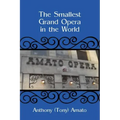 The Smallest Grand Opera in the World