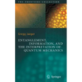Entanglement, Information, and the Interpretation of Quantum Mechanics
