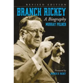 Branch Rickey: A Biography, Rev. Ed.
