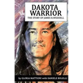 Dakota Warrior: The Story of James R.Weddell
