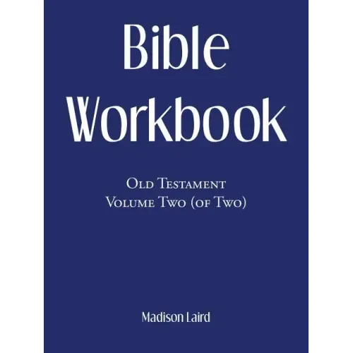 Bible Workbook: Old Testament Volume Two (Of Two)