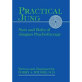 Practical Jung: Nuts and Bolts of Jungian Psychotherapy