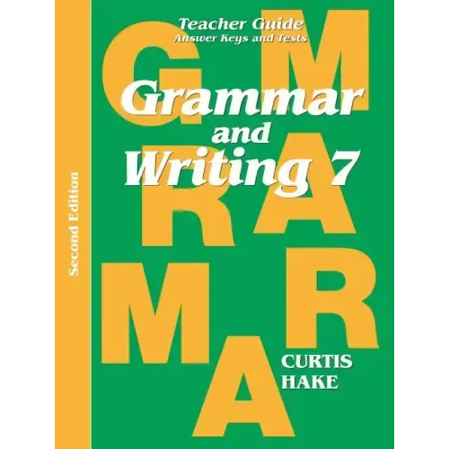 Grammar & Writing Teacher Edition Grade 7 2nd Edition 2014