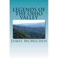 Legends of the Ohio Valley: Thrilling Incidents of Indian Warfare