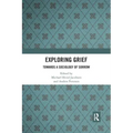 Exploring Grief: Towards a Sociology of Sorrow