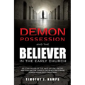 Demon Possession and the Believer in the Early Church