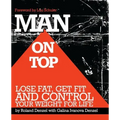 Man On Top: Lose Fat, Get Fit, and Control Your Weight For Life