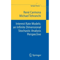 Interest Rate Models: An Infinite Dimensional Stochastic Analysis Perspective