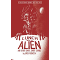 Lunch with the Alien and Other Short, Short Stories