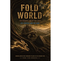Fold World: The Hidden Law of the Fold - The Tortoise and the Hare
