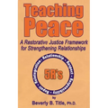 Teaching Peace: A Restorative Justice Framework for Strengthening Relationships