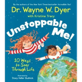 Unstoppable Me!: 10 Ways to Soar Through Life
