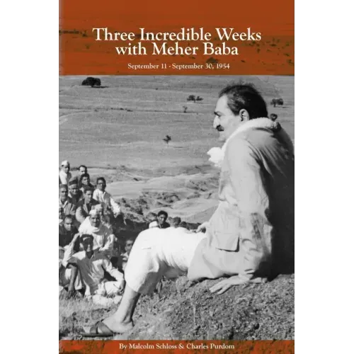 Three Incredible Weeks with Meher Baba