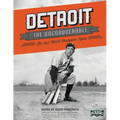Detroit the Unconquerable: The 1935 World Champion Tigers