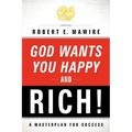 God Wants You Happy and Rich!
