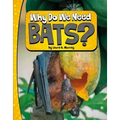 Why Do We Need Bats?