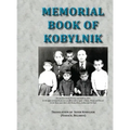 Memorial Book of Kobylnik (Narach, Belarus): Translation of Sefer Kobylnik