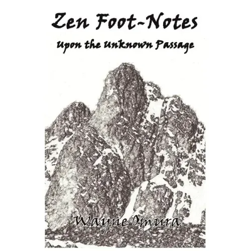 Zen Foot-Notes: Upon the Unknown Passage